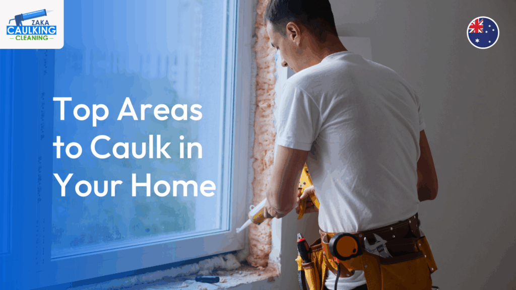 Top Areas to Caulk in Your Home