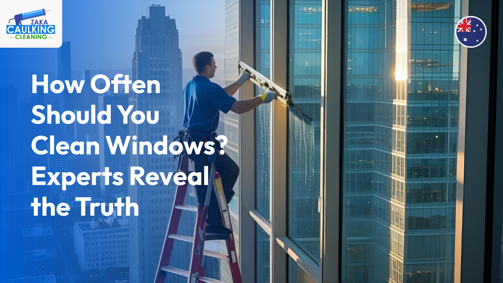 Why “How Often Should You Clean Your Windows” REALLY Matters